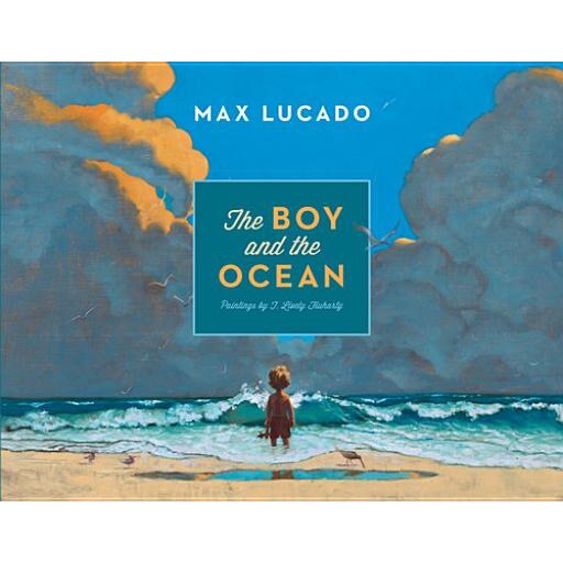 The Boy and the Ocean, Max Lucado (Author)
