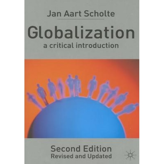 Globalization: A Critical Introduction, Jan Aart Scholte (Author)