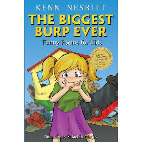 The Biggest Burp Ever: Funny Poems for Kids, Kenn Nesbitt (Author)