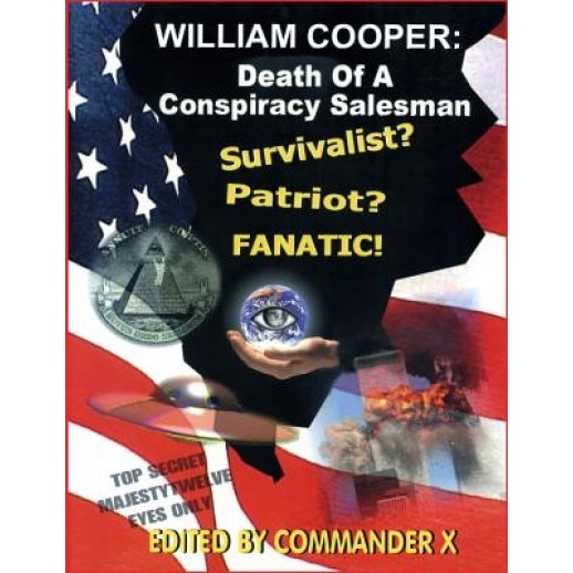 William Cooper: Death of a Conspiracy Salesman, Commander X (Author)