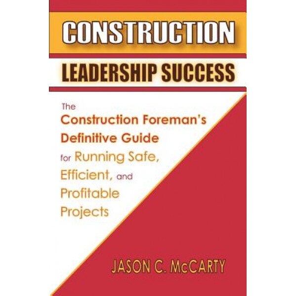 Construction Leadership Success - Jason C. McCarty (Author)