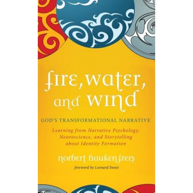 Fire, Water, and Wind, Norbert Haukenfrers (Author)