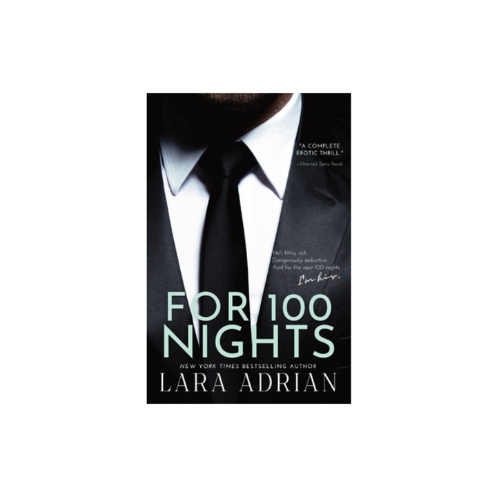 For 100 Nights A Steamy Billionaire Romance, Lara Adrian