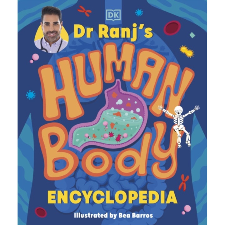 Dr Ranj’s Human Body Encyclopedia - Dr Ranj Singh