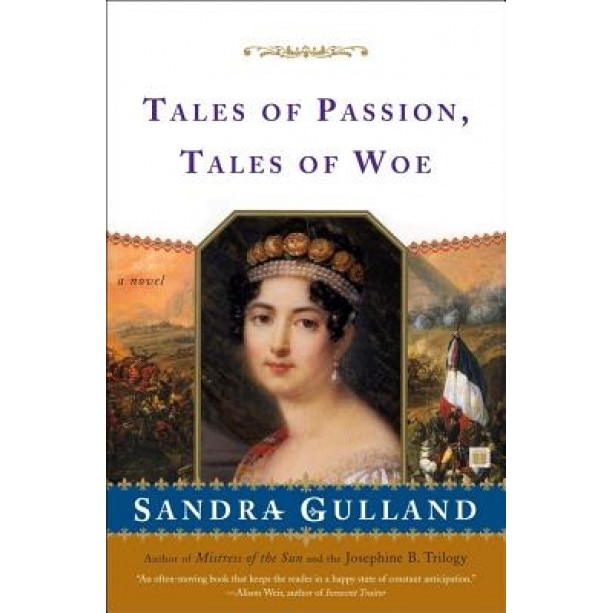 Tales of Passion Tales of Woe, Sandra Gulland