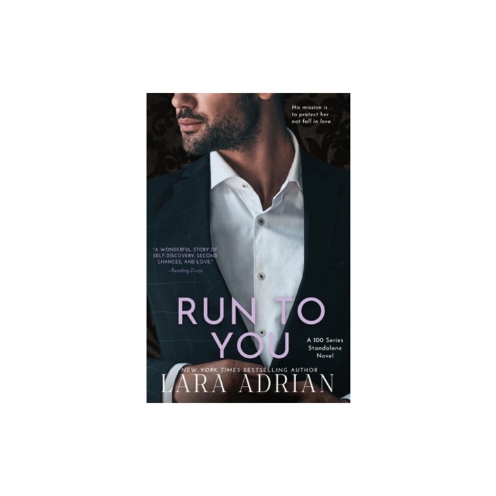 Run to You A Steamy Bodyguard Romance, Lara Adrian