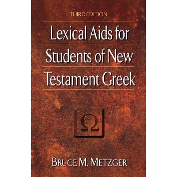 Lexical AIDS for Students of New Testament Greek, Bruce Manning Metzger
