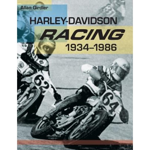Harley-Davidson Racing, 1934-1986, Allan Girdler (Author)