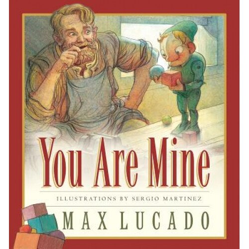 You Are Mine, Max Lucado (Author)