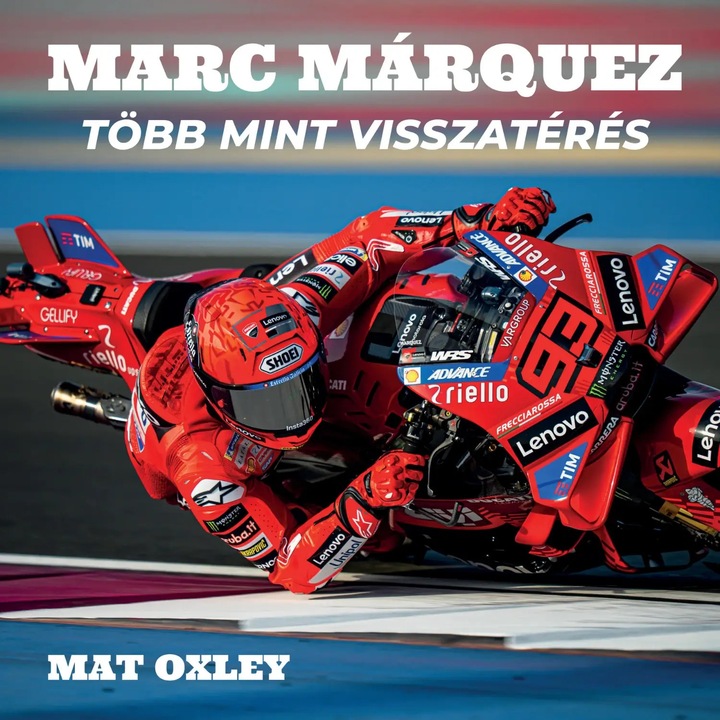 Marc Márquez - Több mint visszatérés