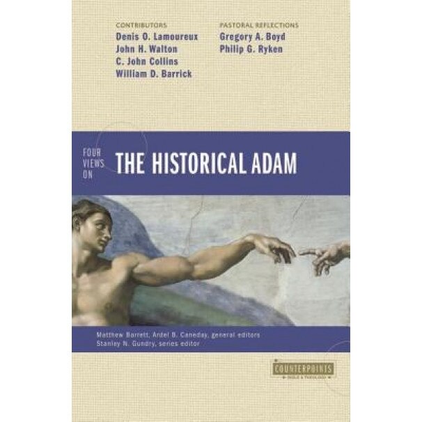 Four Views on the Historical Adam, Matthew Barrett (Editor)
