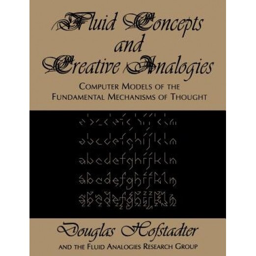 Fluid Concepts and Creative Analogies, Douglas R. Hofstadter (Author)