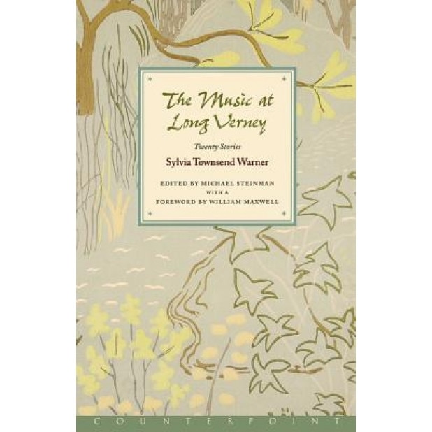 The Music at Long Verney: Twenty Stories, Sylvia Townsend Warner (Author)