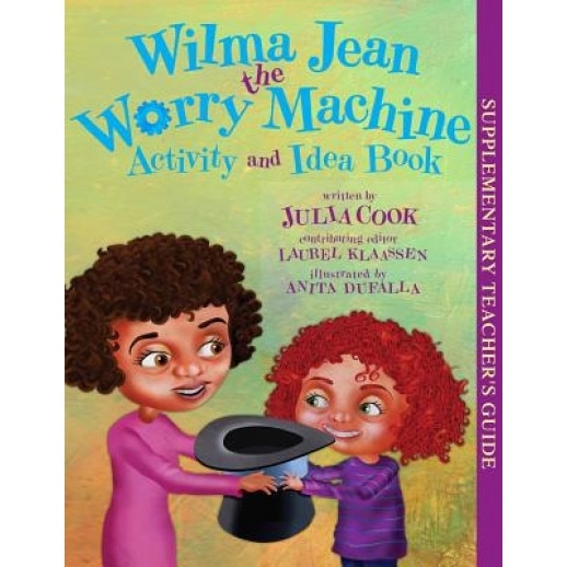 Wilma Jean the Worry Machine Activity and Idea Book, Julia Cook (Author)
