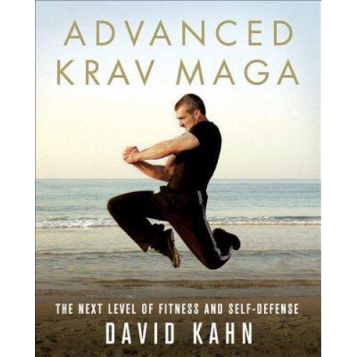Advanced Krav Maga, David Kahn