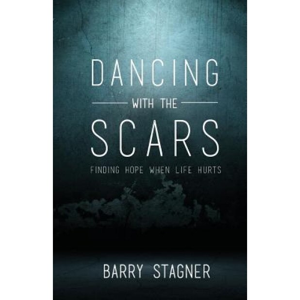 Dancing with the Scars, Barry Stagner (Author)