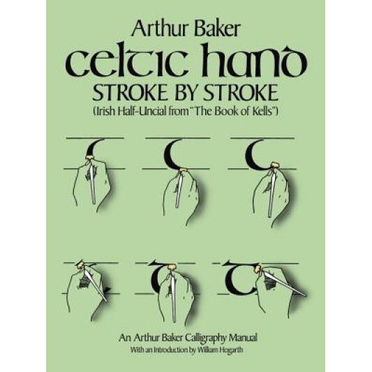 Celtic Hand Stroke by Stroke (Irish Half-Uncial from 