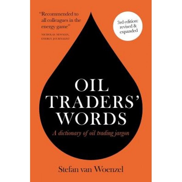 Oil Traders' Words, Stefan Van Woenzel (Author)