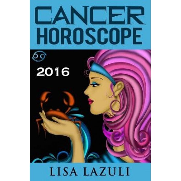 Cancer Horoscope 2016, Lisa Lazuli (Author)