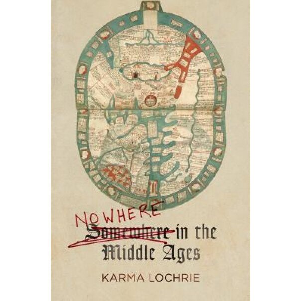Nowhere in the Middle Ages, Karma Lochrie (Author)