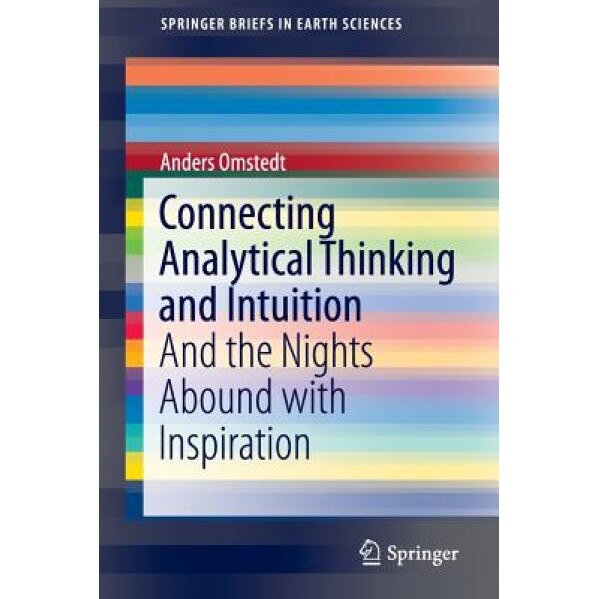Connecting Analytical Thinking and Intuition: And the Nights Abound with Inspiration, Anders Omstedt (Author)