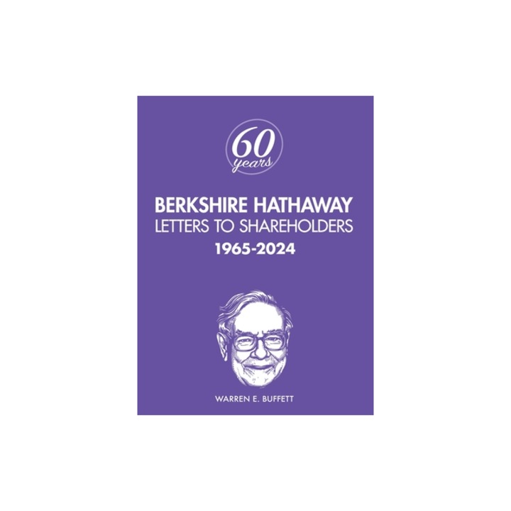 Berkshire Hathaway Letters to Shareholders 1965-2024, Warren Buffett