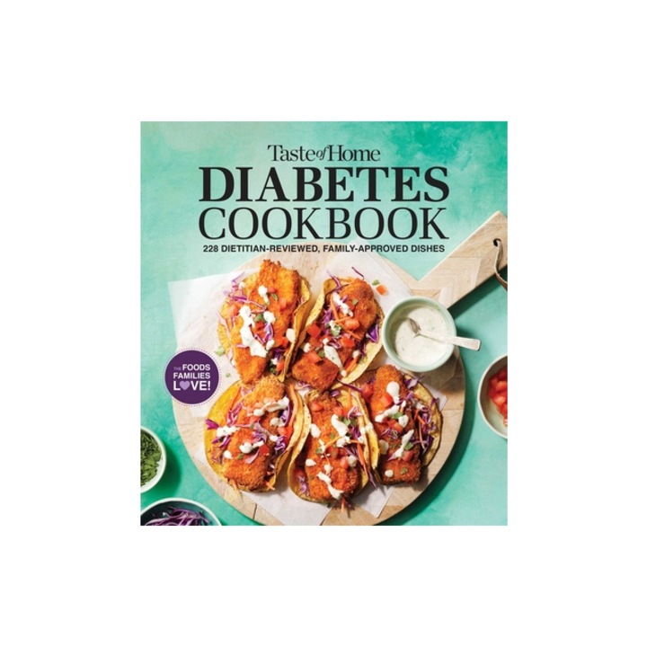 Taste of Home Diabetes Cookbook 228 Dietitian-Reviewed, Family-Approved Dishes, Taste of Home
