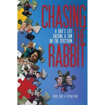 Chasing the Rabbit: A Dad's Life Raising a Son on the Spectrum, Derek Volk (Author) Chasing the Rabbit: A Dad's Life Raising a Son on the Spectrum, Derek Volk (Author)
