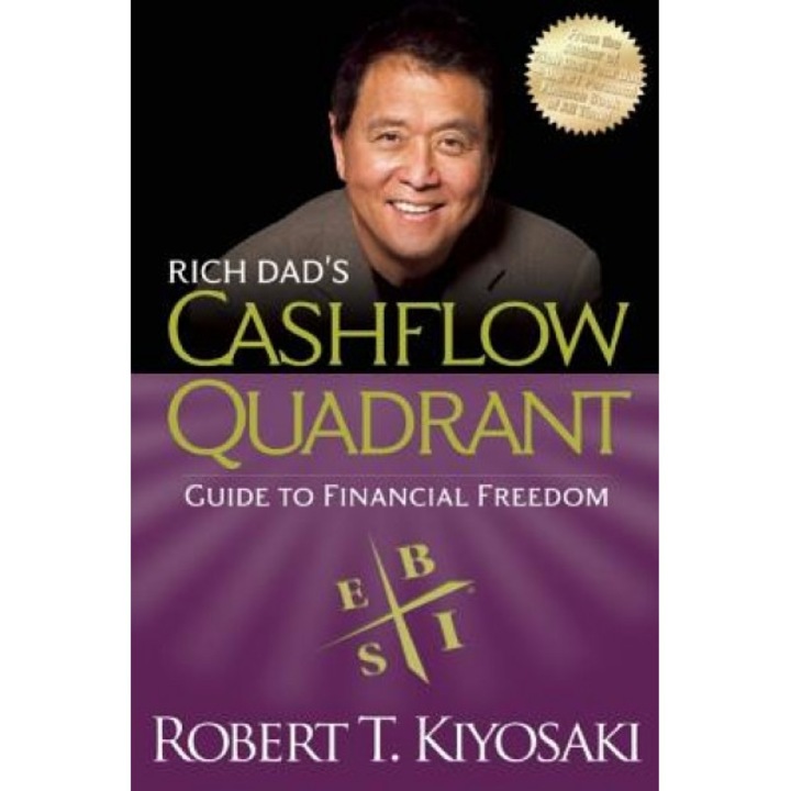 Rich Dad's Cashflow Quadrant: Guide to Financial Freedom - Robert T. Kiyosaki (Author)