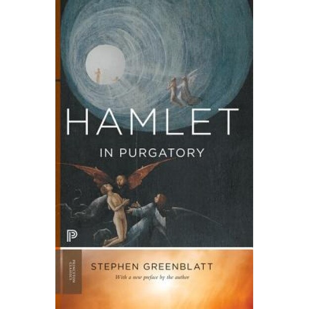 Hamlet in Purgatory, Stephen Greenblatt (Author)