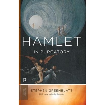 Hamlet in Purgatory, Stephen Greenblatt (Author) Hamlet in Purgatory, Stephen Greenblatt (Author)