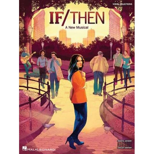 If/Then - A New Musical: Vocal Line with Piano Accompaniment, Tom Kitt (Composer)