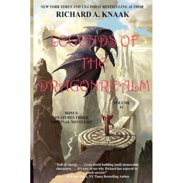 Legends of the Dragonrealm, Vol. IV, Richard A. Knaak (Author)