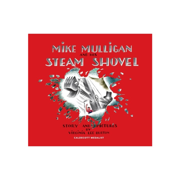 Mike Mulligan and His Steam Shovel, Virginia Lee Burton