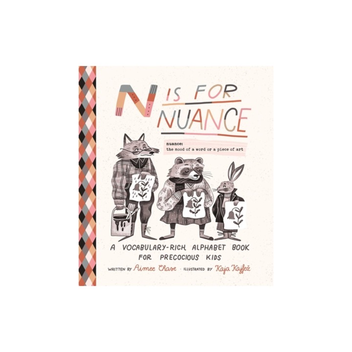 N Is for Nuance An Alphabet Book for Precocious Kids, Aimee Chase