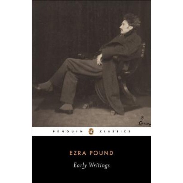 Ezra Pound Early Writings: Poems and Prose, Ezra Pound (Author)