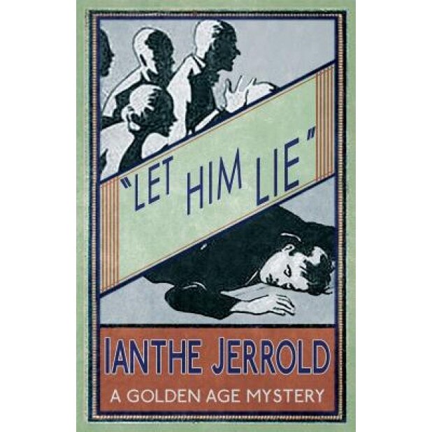 Let Him Lie, Ianthe Jerrold (Author)