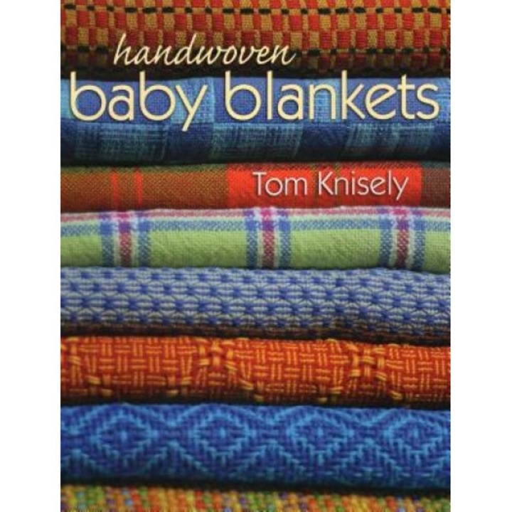 Handwoven Baby Blankets, Tom Knisely (Author)
