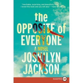 The Opposite of Everyone, Joshilyn Jackson (Author) The Opposite of Everyone, Joshilyn Jackson (Author)
