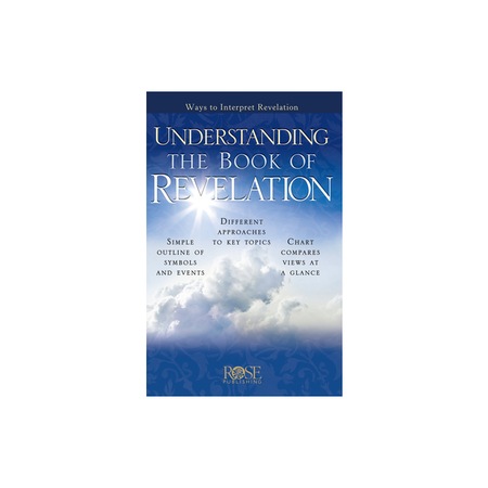 Understanding the Book of Revelation Ways to Interpret Revelation, Rose