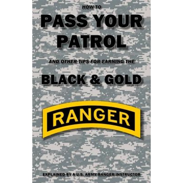 How to Pass Your Patrol and Other Tips for Earning the Black & Gold, Con Creatwal (Author)