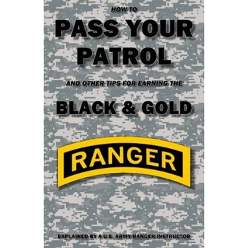 How to Pass Your Patrol and Other Tips for Earning the Black & Gold, Con Creatwal (Author) How to Pass Your Patrol and Other Tips for Earning the Black & Gold, Con Creatwal (Author)