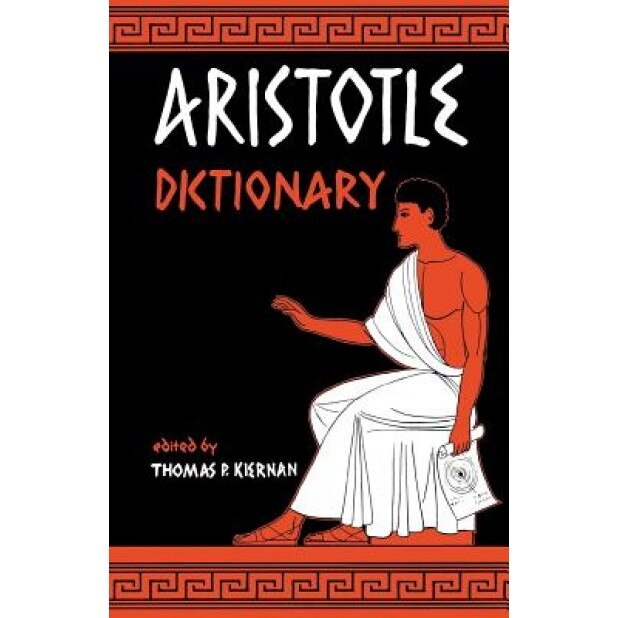 Aristotle Dictionary, Thomas P. Kiernan (Author)