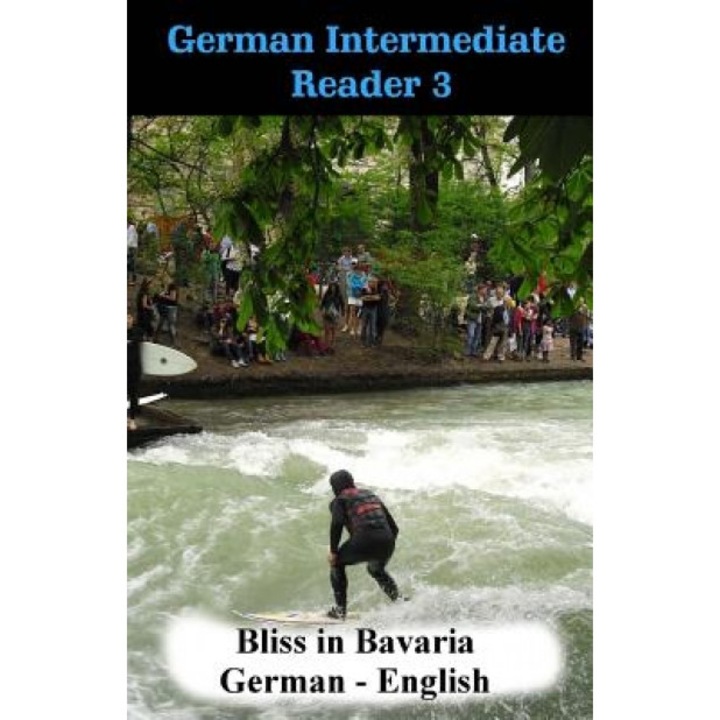 German Intermediate Reader 3: Bliss in Bavaria, Brian Smith (Author)