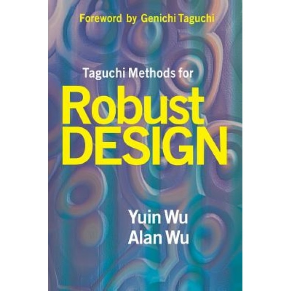 Taguchi Methods for Robust Design, Yuin Wu (Author)