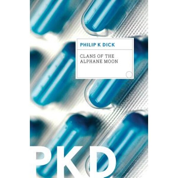 Clans of the Alphane Moon, Philip K. Dick (Author)