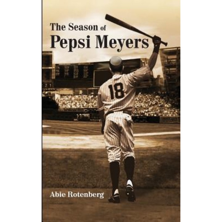 The Season of Pepsi Meyers, Abie Rotenberg (Author)