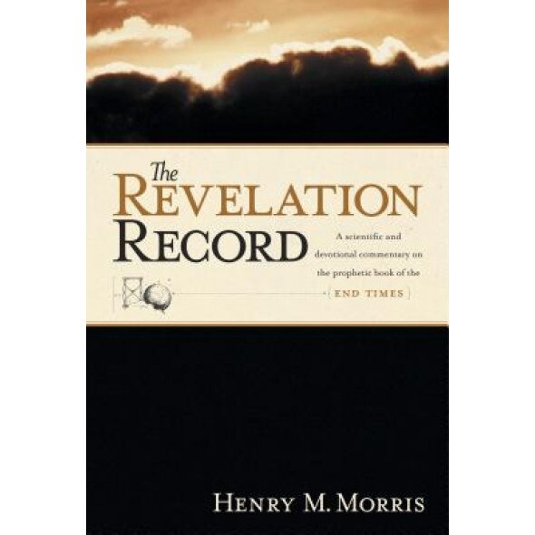 The Revelation Record, Henry Madison Morris