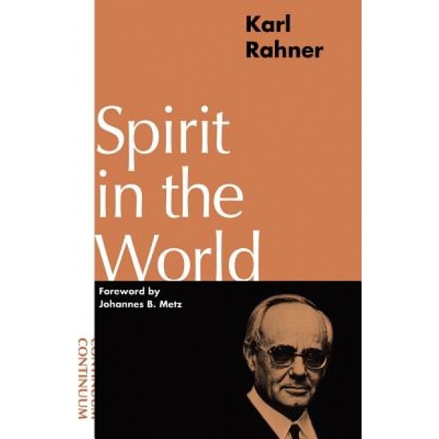 Spirit in the World, Karl Rahner (Author)