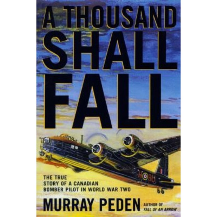 A Thousand Shall Fall, Murray Peden (Author)